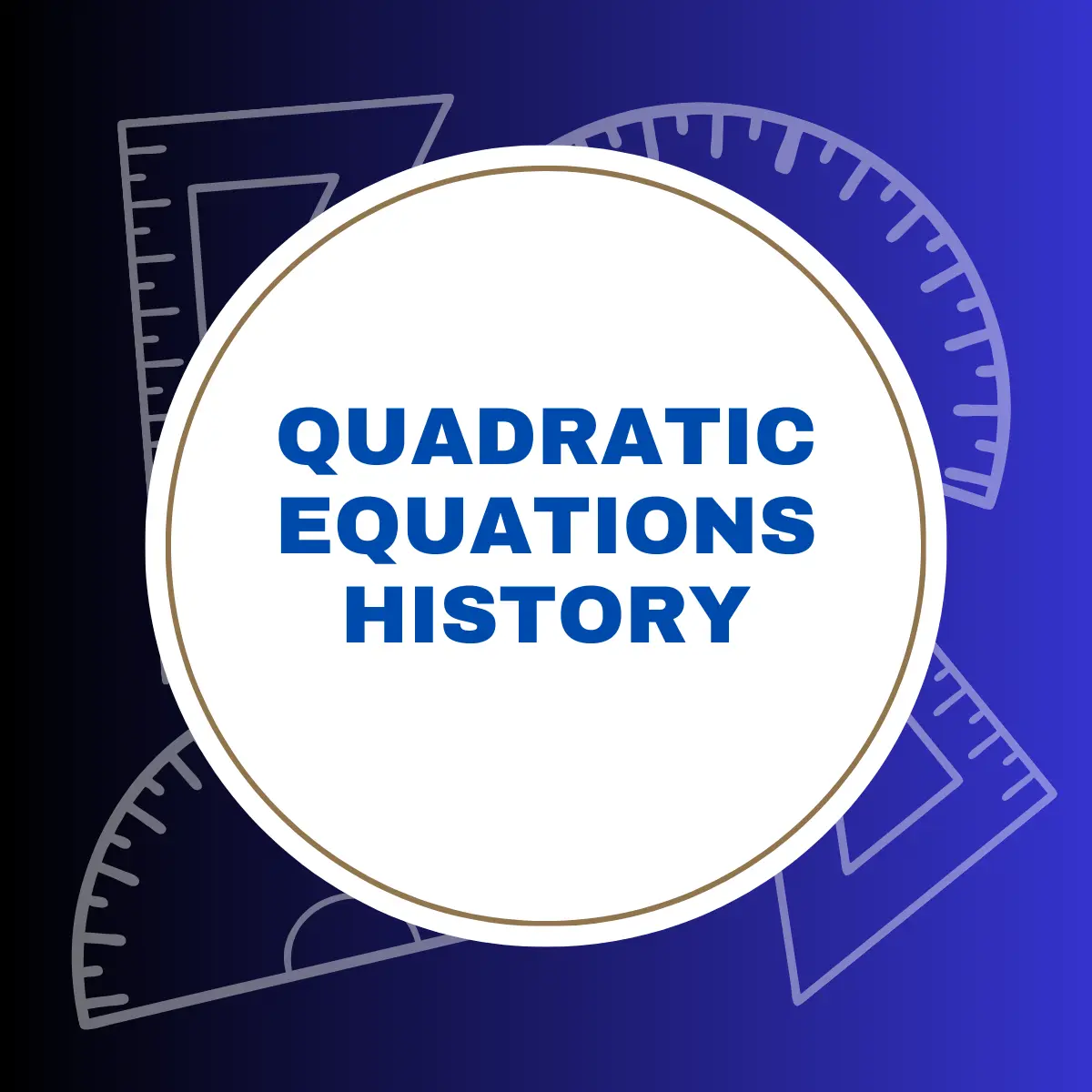 History of Quadratic Equations